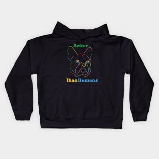 Better than humans Kids Hoodie